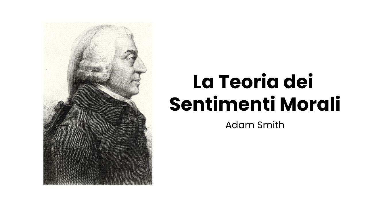 Immagine di copertina per l'articolo La Simpatia per Adam Smith: La Teoria dei Sentimenti Morali spiegata