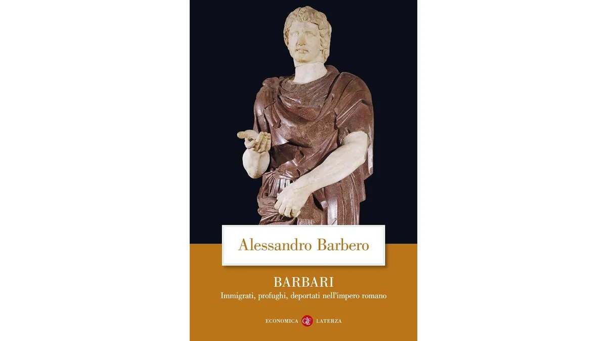 Barbari. Immigrati, profughi, deportati nell'impero romano (Alessandro Barbero)