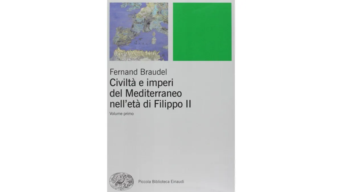 Civiltà e imperi del Mediterraneo nell'età di Filippo II (Fernand Braudel)